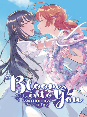 Bloom Into You Anthology, Volume Two - ebook